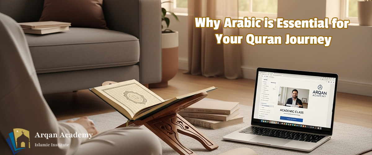 A Complete Journey to Learning Arabic and Reading the Quran