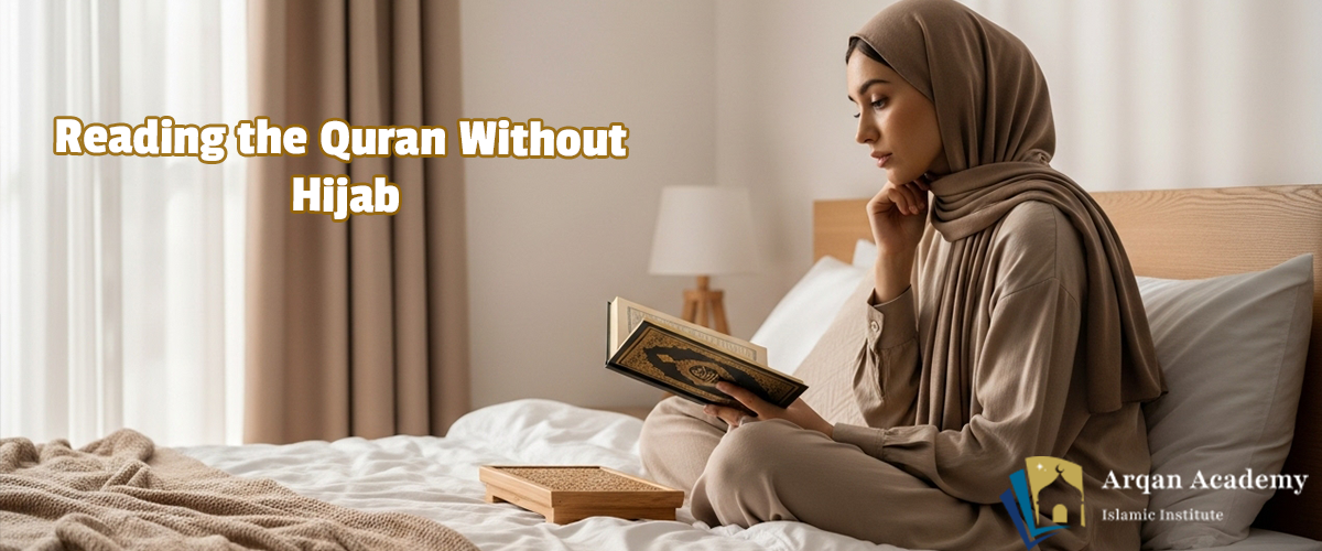 Can You Read the Quran Without Hijab?